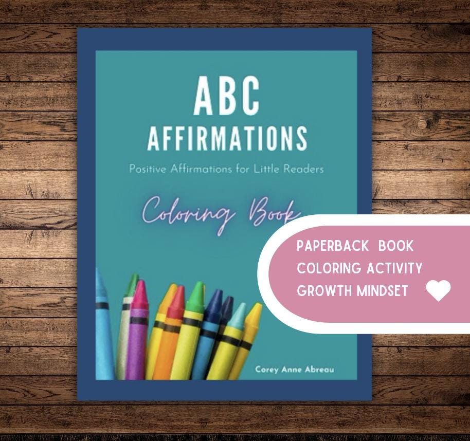 ABC Affirmations Coloring Book: Positive Alphabet Learning for Kids