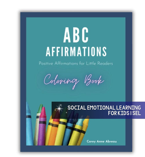 ABC Affirmations Coloring Book: Positive Alphabet Learning for Kids