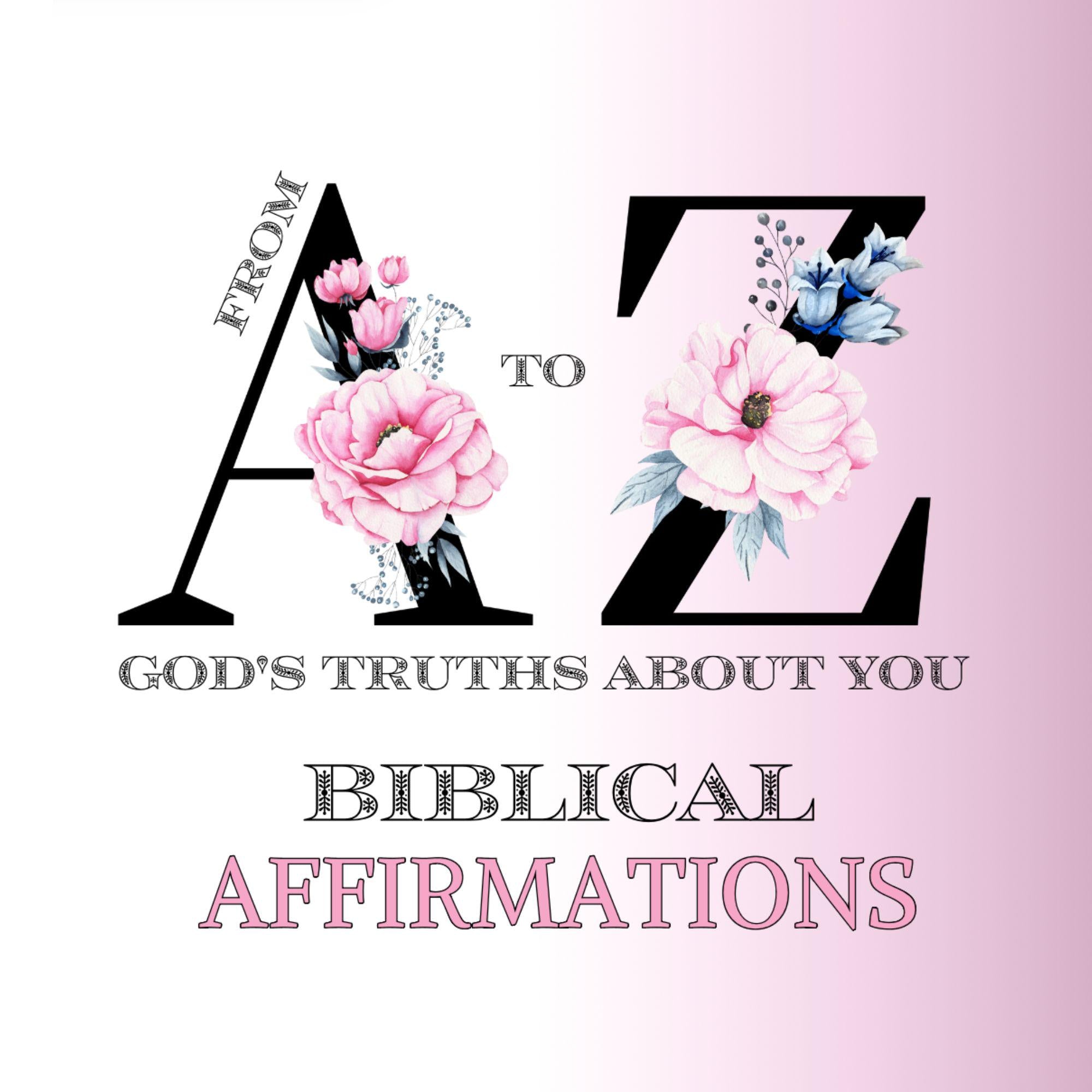 Biblical Affirmations Ebook: Inspirational Devotional for Women (A-Z Affirmations) Printable PDF